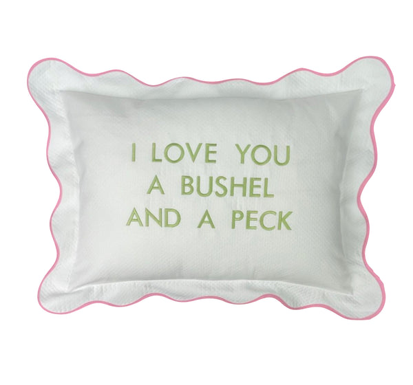 I love you a bushel and a peck pillow